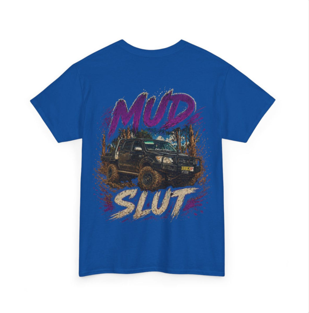 Mud Slut – Custom shirt Edition 💨🔥