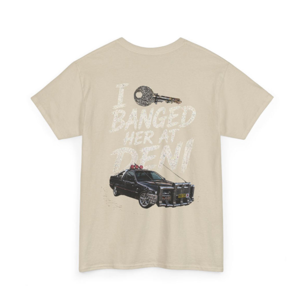 “I 🔑 banged her at deni” custom shirt edition
