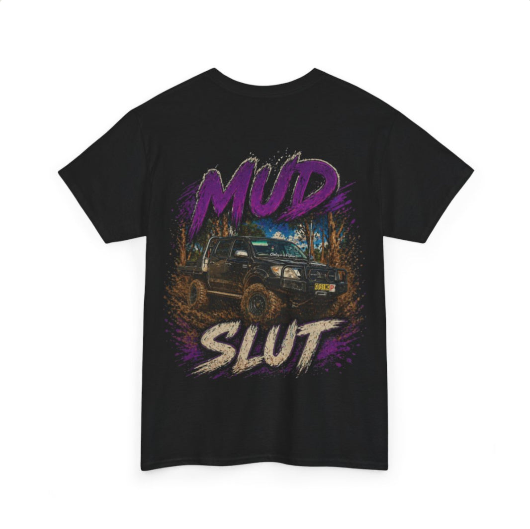 Mud Slut – Custom shirt Edition 💨🔥