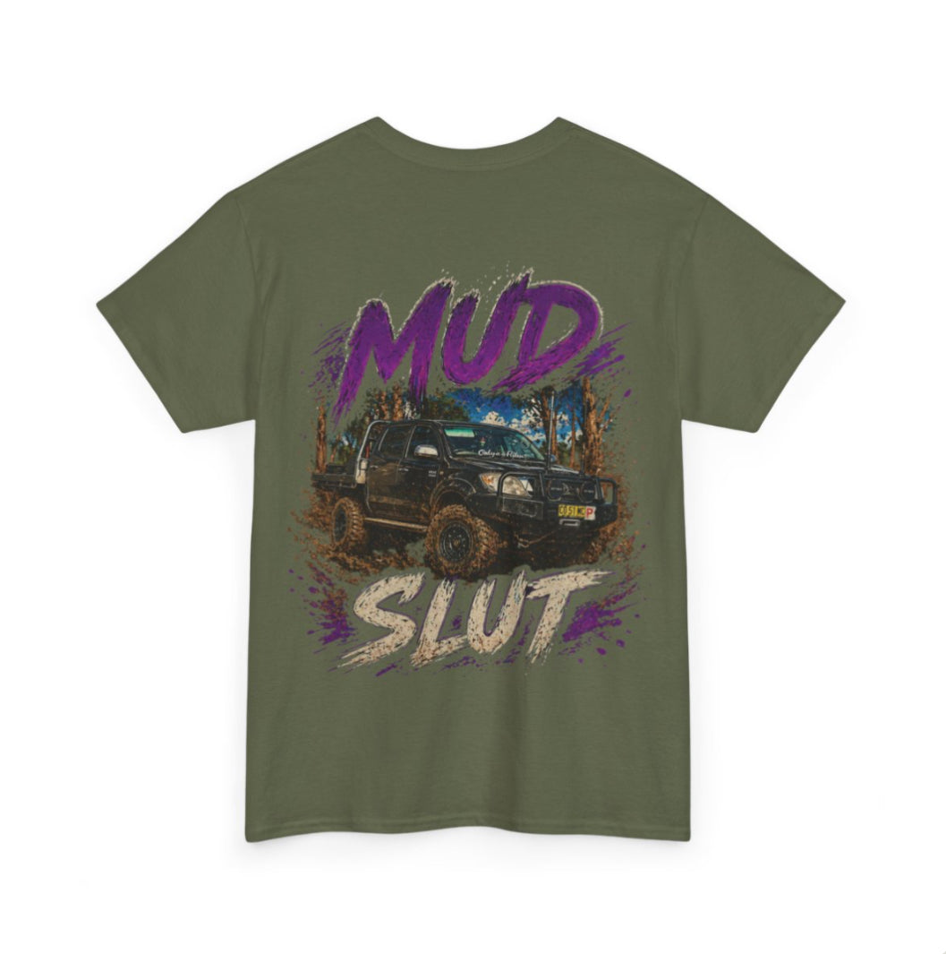 Mud Slut – Custom shirt Edition 💨🔥